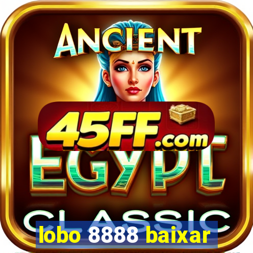 lobo 8888 baixar
